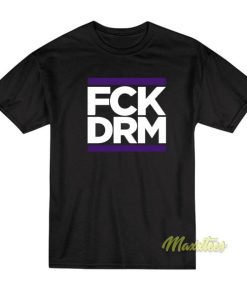 Fckdrm T-Shirt