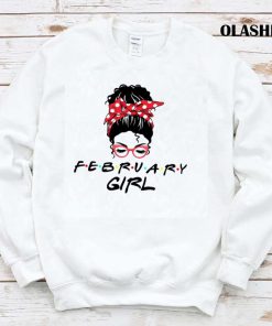 February Girl Gift Awesome Girl Birthday Funny T-shirt