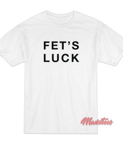 Fet’s Luck Danny Duncan T-Shirt Fet’s Luck Danny Duncan T-Shirt