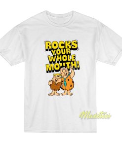 Flintstones Rocks Your Whole Mouth T-Shirt Flintstones Rocks Your Whole Mouth T-Shirt