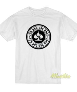 For BBC Use Only T-Shirt