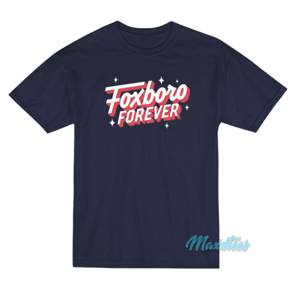 Foxboro Forever T-Shirt Foxboro Forever T-Shirt