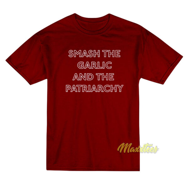 Francesca Smash The Garlic and The Patriarchy T-Shirt Francesca Smash The Garlic and The Patriarchy T-Shirt