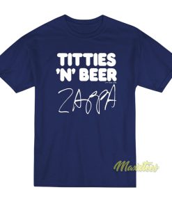 Frank Zappa Titties N Beer T-Shirt Frank Zappa Titties N Beer T-Shirt
