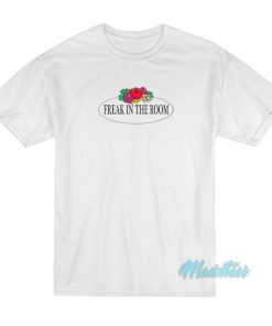 Freak In The Room Fruit Of The Loom T-Shirt