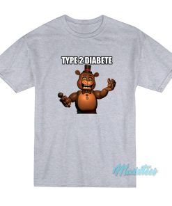 Freddys Type 2 Diabetes T-Shirt