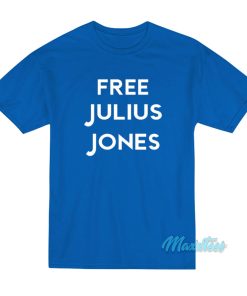 Free Julius Jones T-Shirt Free Julius Jones T-Shirt