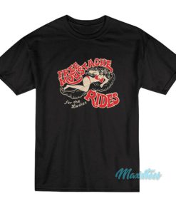 Free Moustache For The Ladies Rides T-Shirt