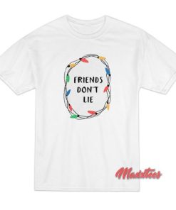 Friend Don’t Lie Stranger Things T-Shirt
