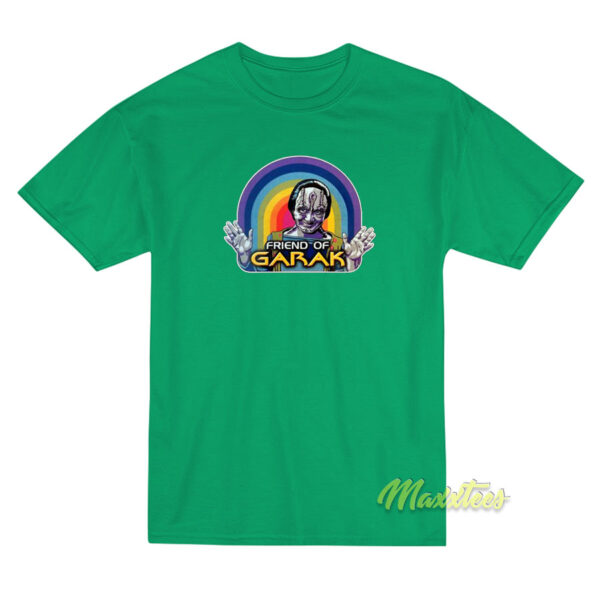 Friend Of Garak T-Shirt Friend Of Garak T-Shirt