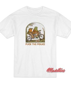 Frog And Toad Fuck The Police T-Shirt