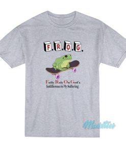 Frog Fully Rely On God’s T-Shirt