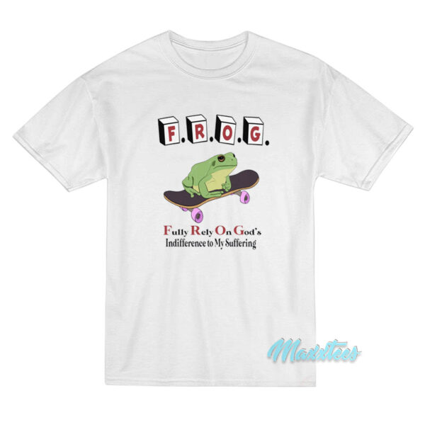 Frog Fully Rely On God's T-Shirt Frog Fully Rely On God's T-Shirt