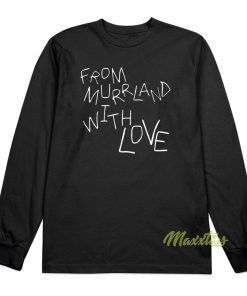From Murrland With Love Long Sleeve Shirt From Murrland With Love Long Sleeve Shirt