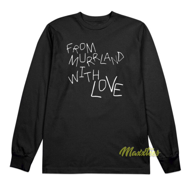 From Murrland With Love Long Sleeve Shirt From Murrland With Love Long Sleeve Shirt