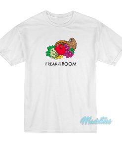 Fruit Of The Loom Freak In The Room T-Shirt Fruit Of The Loom Freak In The Room T-Shirt