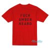 Fuck Amber Heard T-Shirt