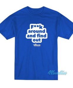 Fuck Around And Find Out Ilhan Omar T-Shirt