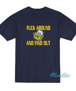 Fuck Around And Find Out Michigan T-Shirt