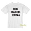 Fuck Clarence Thomas T-Shirt