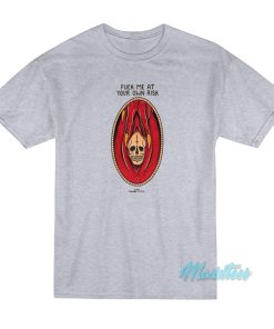 Fuck Me At Your Own Risk The Mountain Vvitch T-Shirt