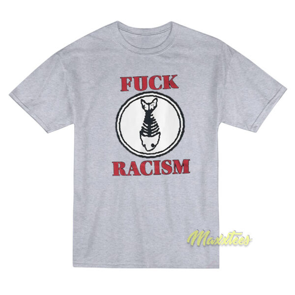Fuck Racism Fishbone T-Shirt Fuck Racism Fishbone T-Shirt