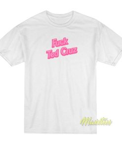 Fuck Ted Cruz T-Shirt