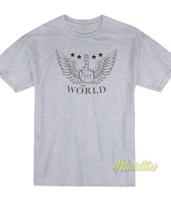 Fuck The World T-Shirt Fuck The World T-Shirt