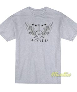 Fuck The World T-Shirt