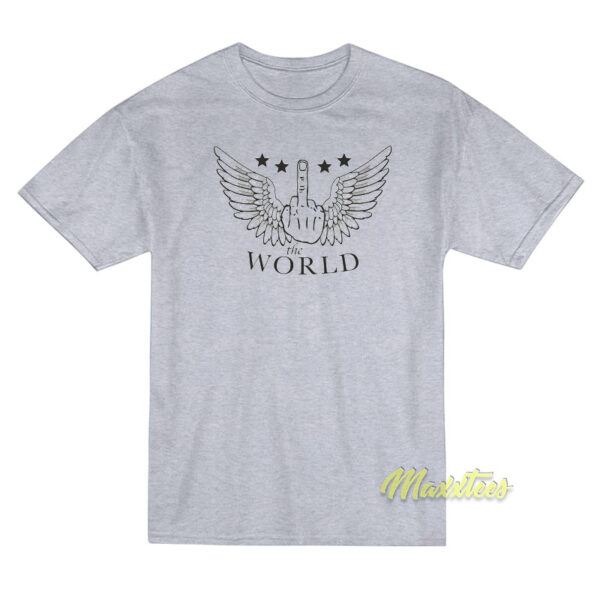 Fuck The World T-Shirt Fuck The World T-Shirt
