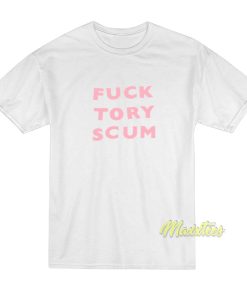 Fuck Tory Scum Unisex T-Shirt