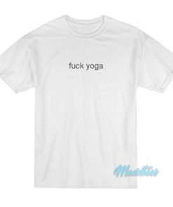 Fuck Yoga T-Shirt