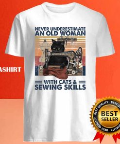 Funny Black Cats Never Underestimate An Old Woman With Cats And Sewing Skills T-shirt 3 Funny Black Cats Never Underestimate An Old Woman With Cats And Sewing Skills T shirt 4