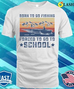 Funny Born To Go Fishing Vintage Fisherman T-shirt