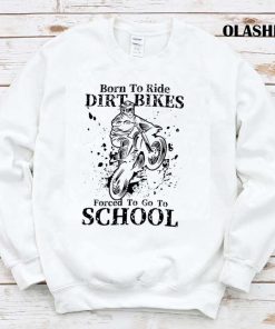 Funny Dirt Bike School Shirt , Trending Shirt Funny Dirt Bike School Shirt , Trending Shirt