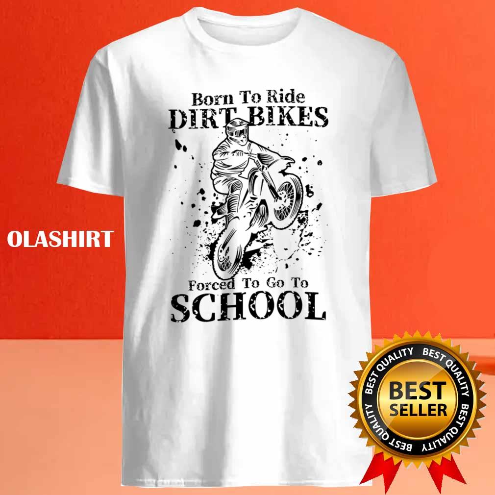 Funny Dirt Bike School Shirt , Trending Shirt Funny Dirt Bike School Shirt , Trending Shirt