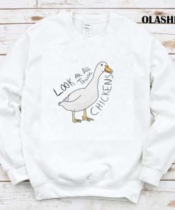 Funny Duck Looks At All Those Chickens Shirt, Hoodie, Sweater, Long Sleeve