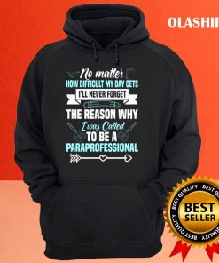 Funny I Was Called To Be A Paraprofessional Shirt , Trending Shirt 2 Funny I Was Called To Be A Paraprofessional Shirt Trending Shirt 3