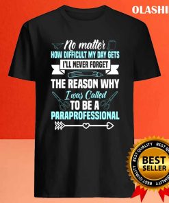Funny I Was Called To Be A Paraprofessional Shirt , Trending Shirt 3 Funny I Was Called To Be A Paraprofessional Shirt Trending Shirt 4