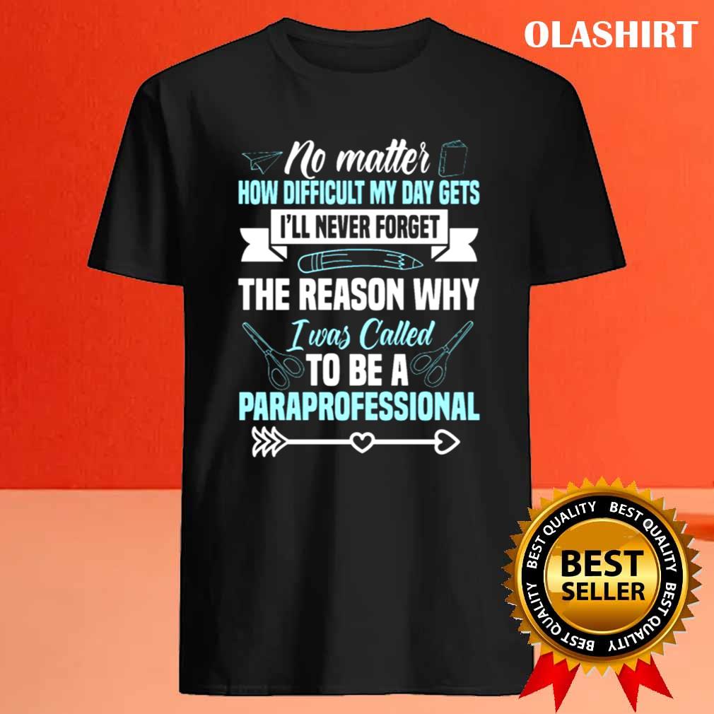 Funny I Was Called To Be A Paraprofessional Shirt , Trending Shirt Funny I Was Called To Be A Paraprofessional Shirt , Trending Shirt