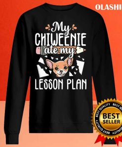 Funny Lesson Plan Chiweenie Teacher Dog Puppy Lover T-shirt