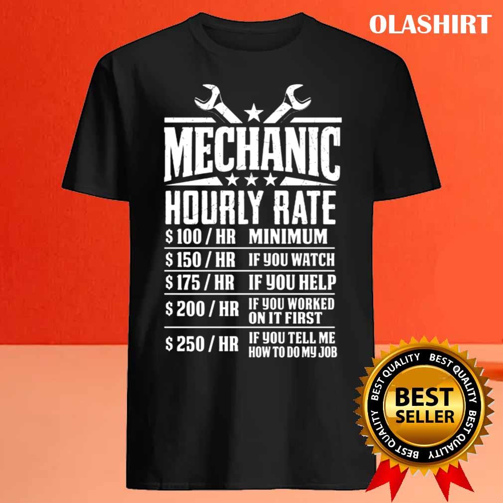 Funny Mechanic Hourly Rate T-shirt Funny Mechanic Hourly Rate T-shirt