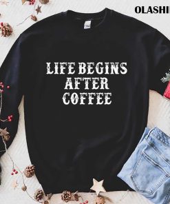 Funny Mom Gift From Daughter Son Life Begins After Shirt Funny Mom Gift From Daughter Son Life Begins After Shirt