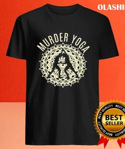 Funny Murder Yoga Wrestling Fan Wrestler Accessories T-shirt 3 Funny Murder Yoga Wrestling Fan Wrestler Accessories T shirt 4