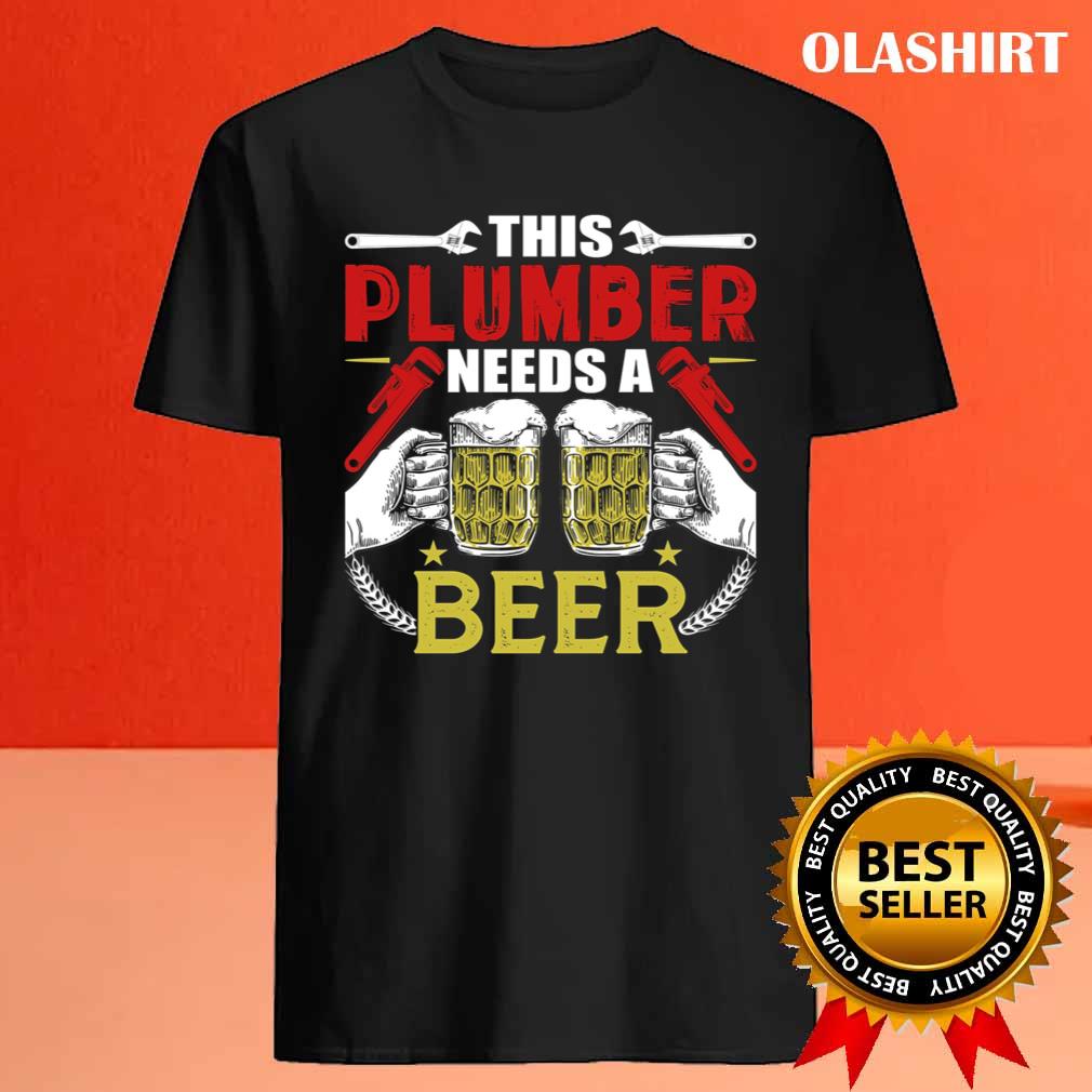 Funny Plumber Joke Beer Drinker Craftsman Shirt Funny Plumber Joke Beer Drinker Craftsman Shirt