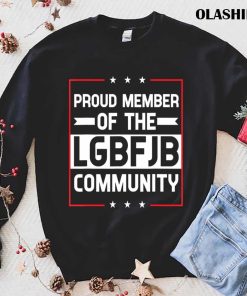 Funny Proud Member Of Lgbfjb T-shirt , Trending Shirt Funny Proud Member Of Lgbfjb T-shirt , Trending Shirt