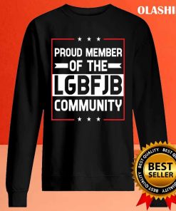 Funny Proud Member Of Lgbfjb T-shirt , Trending Shirt