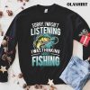 Funny Saying Fishing Dad Quotes Fisherman Men Women T-shirt