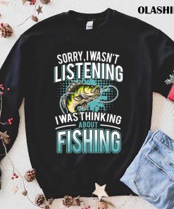 Funny Saying Fishing Dad Quotes Fisherman Men Women T-shirt Funny Saying Fishing Dad Quotes Fisherman Men Women T-shirt