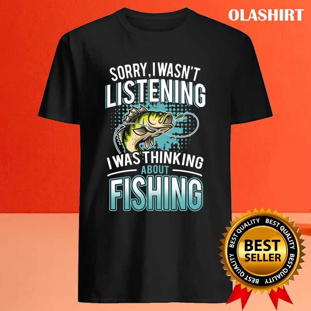 Funny Saying Fishing Dad Quotes Fisherman Men Women T-shirt Funny Saying Fishing Dad Quotes Fisherman Men Women T-shirt